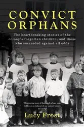 Book cover of Convict Orphans by Lucy Frost