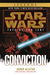 Book cover of Conviction: Star Wars Legends (Fate of the Jedi) by Aaron Allston