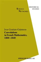 Book cover of Convolutions in French Mathematics, 1800â€“1840 by Ivor Grattan-Guinness