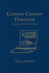 Book cover of Conway County Heritage by Unknown