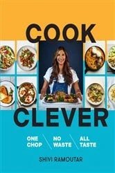 Book cover of Cook Clever by Shivi Ramoutar