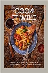 Book cover of Cook It Wild by Chris Nuttall-Smith
