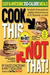 Book cover of Cook This, Not That! Easy & Awesome 350-Calorie Meals by Unknown