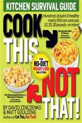 Book cover of Cook This, Not That! Kitchen Survival Guide by Unknown