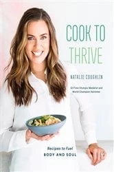Book cover of Cook to Thrive by Natalie Coughlin