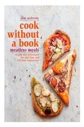 Book cover of Cook without a Book: Meatless Meals by Pam Anderson