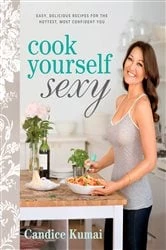 Book cover of Cook Yourself Sexy by Candice Kumai