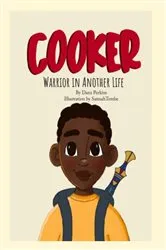 Book cover of Cooker, Warrior In Another Life by Dana A Perkins