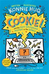 Book cover of Cookie! (Book 3): Cookie and the Most Mysterious Mystery in the World by Konnie Huq