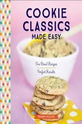 Book cover of Cookie Classics Made Easy by Brandi Scalise