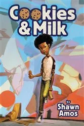 Book cover of Cookies & Milk by Shawn Amos