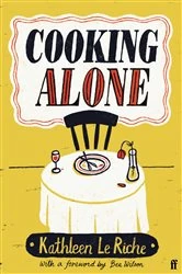 Book cover of Cooking Alone by Kathleen Le Riche