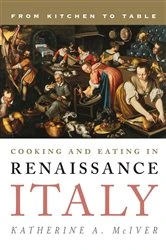 Book cover of Cooking and Eating in Renaissance Italy by N/A