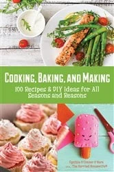 Book cover of Cooking, Baking, and Making by Cynthia O'Connor O'Hara