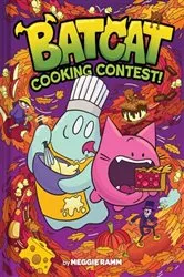 Book cover of Cooking Contest! (Batcat Book #3) by Meggie Ramm