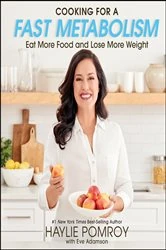 Book cover of Cooking For A Fast Metabolism by Haylie Pomroy
