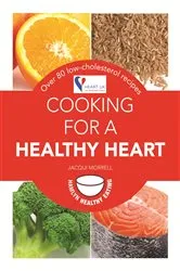 Book cover of Cooking for a Healthy Heart by Jacqui (Lynas) Morrell