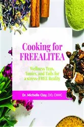 Book cover of Cooking for FREEALITEA by Dr. Michelle Clay