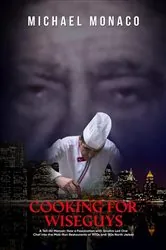 Book cover of Cooking For WiseGuys by Michael Monaco
