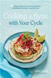Book cover of Cooking in Sync with Your Cycle by Inbar Gavra