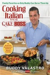 Book cover of Cooking Italian with the Cake Boss by Buddy Valastro