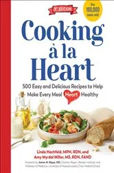 Book cover of Cooking à la Heart, Fourth Edition: 500 Easy and Delicious Recipes for Heart-Conscious, Healthy Meals (Fourth) (4th ed.) by Linda Hachfeld
