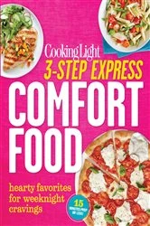 Book cover of Cooking Light 3-Step Express: Comfort Food by The Editors of Cooking Light