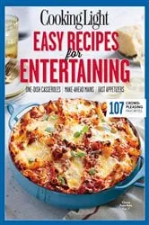 Book cover of COOKING LIGHT Easy Recipes for Entertaining by The Editors of Cooking Light