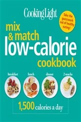 Book cover of COOKING LIGHT Mix & Match Low-Calorie Cookbook by The Editors of Cooking Light