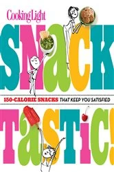Book cover of Cooking Light Snacktastic! by The Editors of Cooking Light