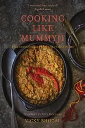 Book cover of Cooking Like Mummyji by Vicky Bhogal