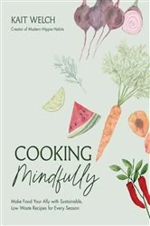 Book cover of Cooking Mindfully by Kait Welch