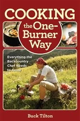 Book cover of Cooking the One-Burner Way (3rd ed.) by Buck Tilton