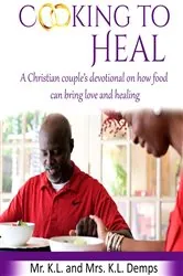 Book cover of Cooking to Heal by Demps, Keith , L