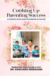 Book cover of Cooking Up Parenting Success by Kenchera Ingraham