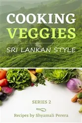 Book cover of Cooking Veggies Sri Lankan Style by Perera, Shyamali,