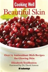 Book cover of Cooking Well: Beautiful Skin by Elizabeth TenHouten