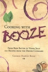Book cover of Cooking with Booze by George Bone