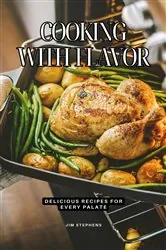 Book cover of Cooking with Flavor by Jim Stephens