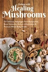 Book cover of Cooking With Healing Mushrooms by Stepfanie Romine