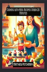 Book cover of Cooking with Kids by Matthew Petchinsky