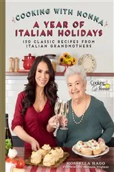 Book cover of Cooking with Nonna: A Year of Italian Holidays by Rossella Rago