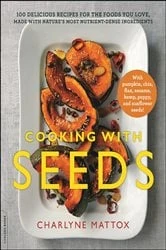 Book cover of Cooking with Seeds by Charlyne Mattox