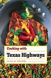 Book cover of Cooking with Texas Highways by Nola McKey