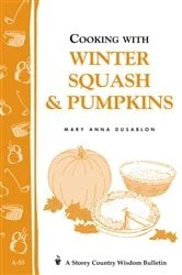 Book cover of Cooking with Winter Squash & Pumpkins by Mary Anna Dusablon