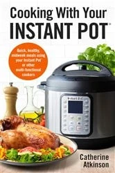 Book cover of Cooking With Your Instant Pot by N/A