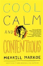 Book cover of Cool, Calm & Contentious by Merrill Markoe