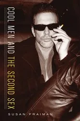 Book cover of Cool Men and the Second Sex by Susan Fraiman