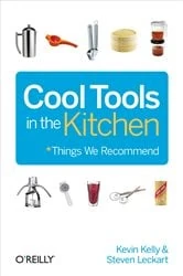 Book cover of Cool Tools in the Kitchen by Kevin Kelly