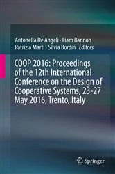 Book cover of COOP 2016: Proceedings of the 12th International Conference on the Design of Cooperative Systems, 23-27 May 2016, Trento, Italy by Antonella De Angeli